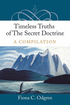 Timeless Truths of the Secret Doctrine - Odgren, Fiona