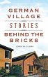 German Village Stories Behind the Bricks - Bild 1