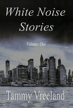 White Noise Stories - Volume One - Vreeland, Tammy