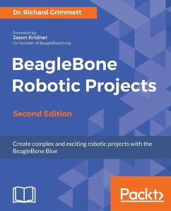 BeagleBone Robotic Projects - Second Edition - Grimmett, Richard