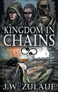 Kingdom in Chains - Zulauf, J. W.