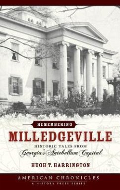 Cover Remembering Milledgeville: Historic Tales from Georgia's Antebellum Capital