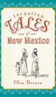 Forgotten Tales of New Mexico - Dornan, Ellen