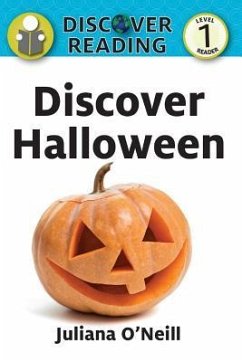 Discover Halloween: Level 1 Reader - O'Neil, Juliana