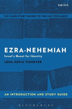 Ezra-Nehemiah: An Introduction and Study Guide (eBook, PDF) - Tiemeyer, Lena-Sofia