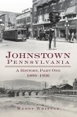 Johnstown, Pennsylvania: 1895-1936