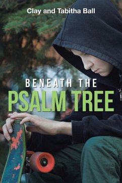 Beneath the Psalm Tree - Ball, Clay and Tabitha
