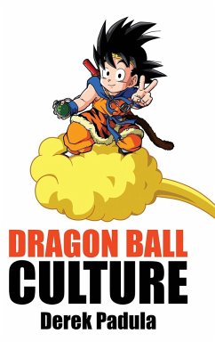 Dragon Ball Culture Volume 4 - Padula, Derek