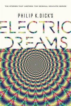 Philip K. Dick's Electric Dreams - Dick, Philip K