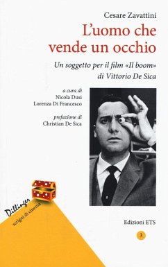 L' uomo che vende un occhio. Un soggetto per il film 'Il boom' di Vittorio De Sica Cover L' uomo che vende un occhio. Un soggetto per il film 'Il boom' di Vittorio De Sica