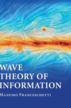 Wave Theory of Information - Franceschetti, Massimo