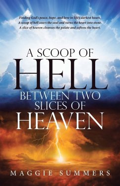 A Scoop of Hell Between Two Slices of Heaven - Summers, Maggie
