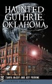 Haunted Guthrie, Oklahoma