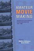 Amateur Movie Making (eBook, ePUB) Amateur Movie Making (eBook, ePUB)