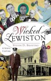 Wicked Lewiston: A Sinful Century