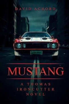 Mustang: A Thomas Ironcutter Novel - Achord, David