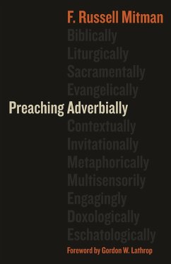 Preaching Adverbially - Mitman, F Russell