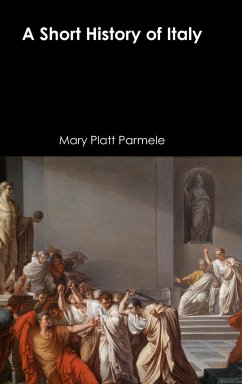 A Short History of Italy - Parmele, Mary Platt