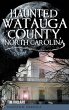 Haunted Watauga County, North Carolina - Bild 1