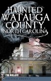Haunted Watauga County, North Carolina