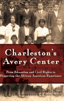 Charleston's Avery Center: From Education and Civil Rights to Preserving the African American Experience (Revised) - Drago, Edmund L.