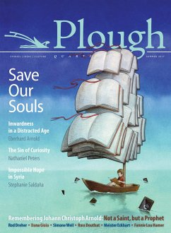 Plough Quarterly No. 13 - Save Our Souls - Arnold, Eberhard; Hopkins, Gerard Manley; Rivers, Jacqueline C; Saldaña, Stephanie; Douthat, Ross; Gioia, Dana; Weil, Simone; Dreher, Rod; Kuczynski, Pawel; Eckhart, Meister; Penington, Isaac