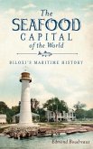 The Seafood Capital of the World: Biloxi's Maritime History