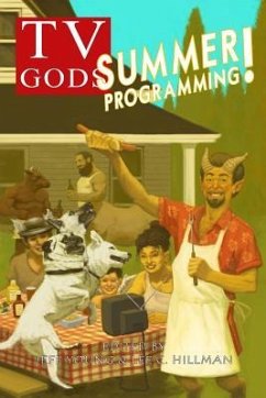 TV Gods: Summer Programming - Hillman, Lee C.