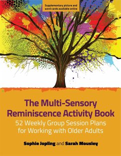 The Multi-Sensory Reminiscence Activity Book - Jopling, Sophie; Mousley, Sarah