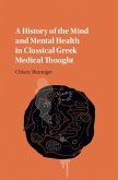 History of the Mind and Mental Health in Classical Greek Medical Thought (eBook, PDF)