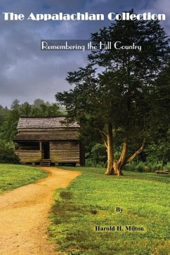 The Appalachian Collection: Remembering the Hill Country - Milton, Harold H.