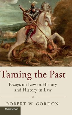 Taming the Past - Gordon, Robert W.