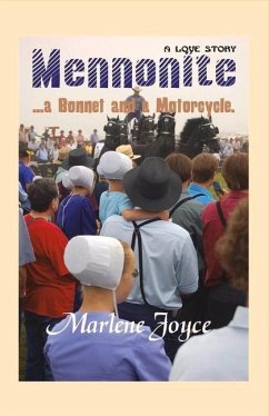 Mennonite, a Bonnet and a Motorcycle: Volume 1 - Joyce, Marlene