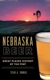 Nebraska Beer: Great Plains History by the Pint