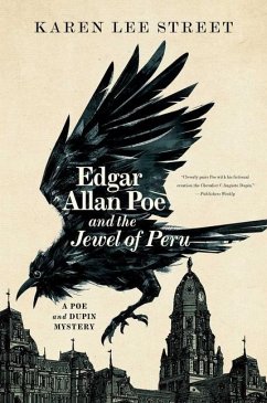 Edgar Allan Poe and the Jewel of Peru: A Poe and Dupin Mystery - Street, Karen Lee