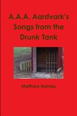 A.A.A. Aardvark's Songs from the Drunk Tank