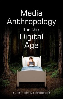 Media Anthropology for the Digital Age - Pertierra, Anna Cristina