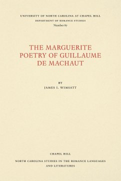 The Marguerite Poetry of Guillaume de Machaut - Wimsatt, James I.