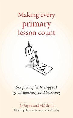 Making Every Primary Lesson Count (eBook, ePUB) - Payne, Jo