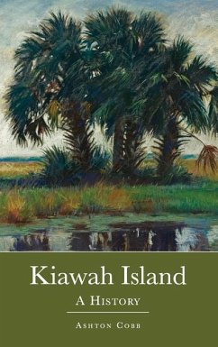 Kiawah Island: A History - Cobb, Ashton