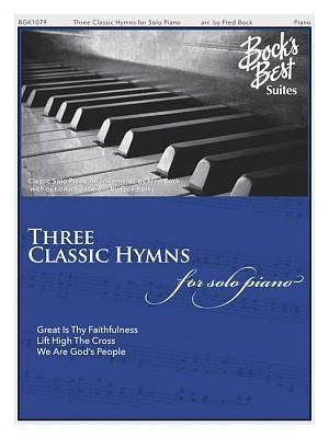 Three Classic Hymns for Solo Piano Three Classic Hymns for Solo Piano