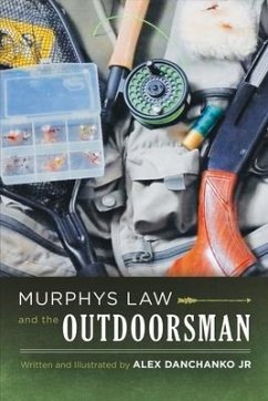 Murphy's Law and the Outdoorsman: Volume 1 - Danchanko, Alex