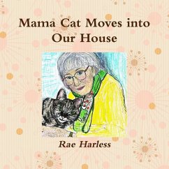 Mama Cat Moves into Our House - Harless, Rae