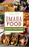 Omaha Food: Bigger Than Beef