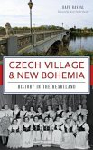 Czech Village & New Bohemia: History in the Heartland