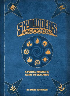 Skylanders: A Portal Master's Guide to Skylands - Hutchison, Barry