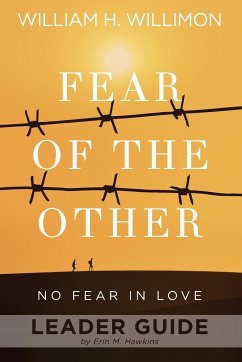 Fear of the Other Leader Guide - Willimon, William H