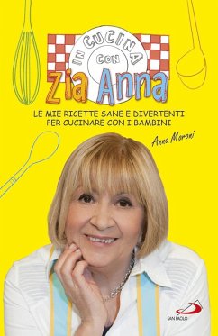 Cover In cucina con zia Anna. Le mie ricette sane e divertenti per cucinare con i bambini