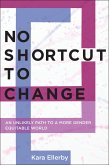 No Shortcut to Change (eBook, ePUB) No Shortcut to Change (eBook, ePUB)