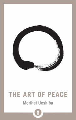 The Art of Peace - Ueshiba, Morihei